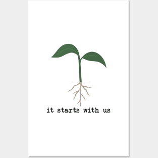 it starts with us - seedling Posters and Art